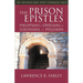 The Prison Epistles: Philippians, Ephesians, Colossians, Philemon