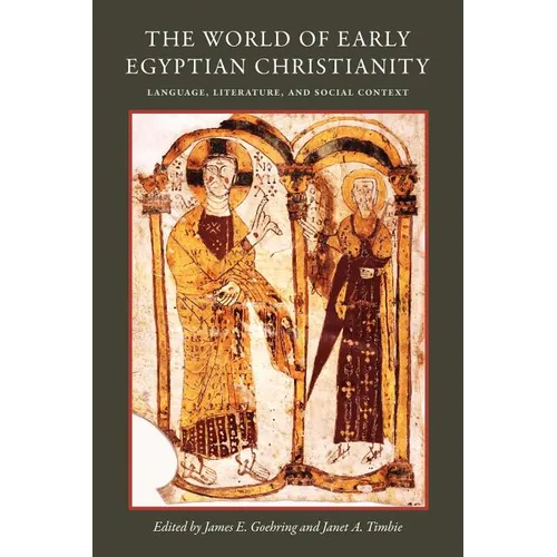 The World of Early Egyptian Christianity: Language, Literature, and Social context