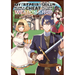 My [Repair] Skill Became a Versatile Cheat, So I Think I'll Open a Weapon Shop (Manga) Vol. 1
