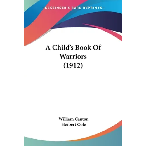 A Child's Book Of Warriors (1912)