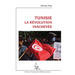 Tunisie: La révolution inachevée