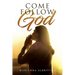 Come Follow God