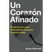 Un Corazón Afinado: El Arte de Vivir Como Instrumentos Vivos Para La Gloria de Dios