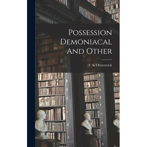 Possession Demoniacal And Other