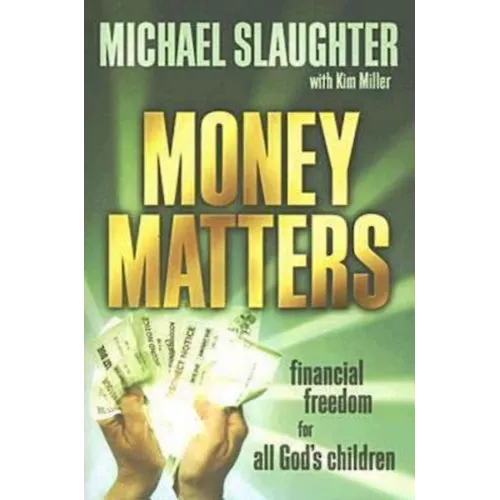 Money Matters Participant's Guide: Financial Freedom for All God's Children