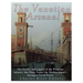 The Venetian Arsenal: The History and Legacy of the Weapons Industry that Made Venice the Mediterranean's Strongest Naval Power
