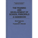 The Training and Development of School Principals: A Handbook