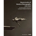 Masterworks of Modern Photography 1900-1940: The Thomas Walther Collection at the Museum of Modern Art, New York