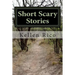 Short Scary Stories