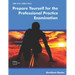 Prepare Yourself for the Professional Practice Examination