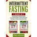 Intermittent Fasting: 2 books in 1: The Complete Guide to Intermittent Fasting for Woman with the 16/8 Method. 4 Weeks Meal Plan Included. L