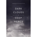 Dark Clouds, Deep Mercy: Discovering the Grace of Lament