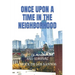 Once Upon a Time in the Neighborhood: Tales of Adventure and Survival