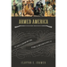 The Armed America: The Remarkable Story of How and Why Guns Became as American as Apple Pie