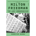 Milton Friedman: The Last Conservative