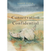 Conservation Confidential: A Biologist Investigates the Clash Between Progress and Nature