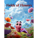 Fields of Flowers