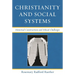 Christianity and Social Systems: Historical Constructions and Ethical Challenges