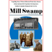 Mill Swamp: Compelling Stories, Written in Historical-Fiction Style, About an African American Girl's Experiences Growing Up in a