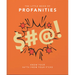 Little Book of Profanities: Know Your Sh*ts from Your F*cks