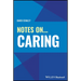 Notes On... Caring