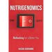Nutrigenomics: Biohacking for a Better You