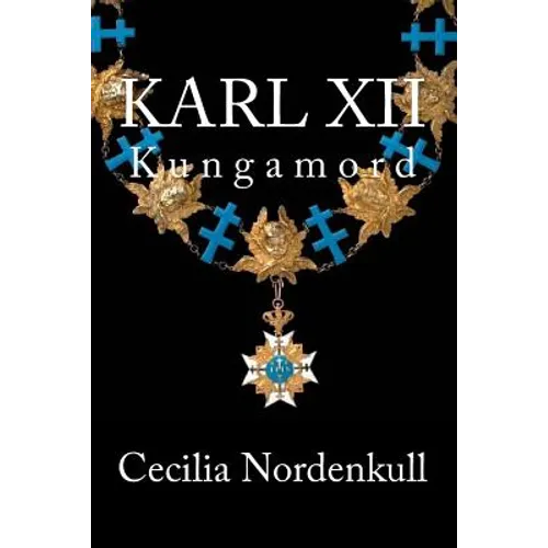 Karl XII: Kungamord