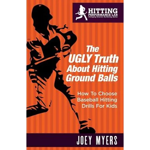 The UGLY Truth About Hitting Ground-Balls: How To Choose Baseball Hitting Drills For Kids