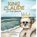 King Claude at the Beach
