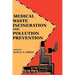 Medical Waste Incineration and Pollution Prevention