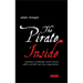 The Pirate Inside: Building a Challenger Brand Culture Within Yourself and Your Organization