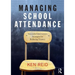 Managing School Attendance: Successful intervention strategies for reducing truancy