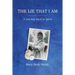 The Lie That I Am: A Journey Back to Spirit