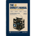 The AI Owner's Manual: A Practical Guide for Business Owners