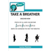 Shh Take A Breather: Discover how people of all ages can become Smarter, Healthier and Happier simply by changing the way they breathe
