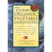 Texas Organic Vegetable Gardening: The Total Guide to Growing Vegetables, Fruits, Herbs, and Other Edible Plants the Natural Way