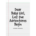Dear Baby Girl, Let The Adventures Begin