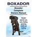 Boxador. Boxador Complete Owners Manual. Boxador book for care, costs, feeding, grooming, health and training.