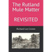 The Rutland Mule Matter