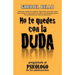 No te quedes con la duda; ¡Pregúntale al psicólogo!