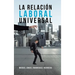 La Relación Laboral Universal