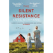 The Silent Resistance: The Heartbreaking World War Two Historical Novel