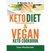 Keto Diet For Beginners AND Vegan Keto Cookbook: 2 Books IN 1!
