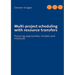 Multi-project scheduling with resource transfers: Planning approaches, models and methods
