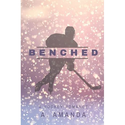 Benched: A Hockey Romance