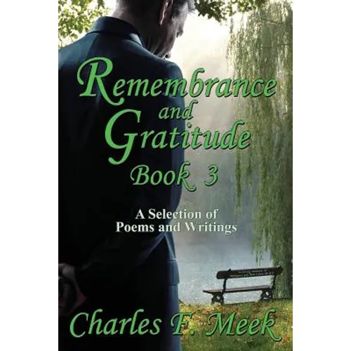 Remembrance and Gratitude Book 3: A Selection of Poems and Writings