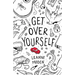 Get Over Yourself