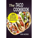 The Taco Cookbook: 100 Favorite Taco Recipes From The Flavorful Mexican Kitchen
