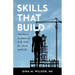 Skills That Build: The Hard Science of Soft Skills for Work and Life
