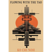 Flowing with the TAO: The taoist way of life